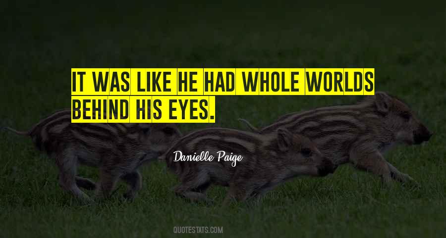 Behind Those Eyes Quotes #197436