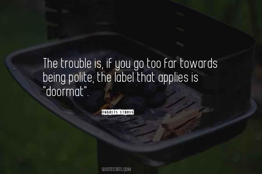 Quotes About Not Being Polite #1129103