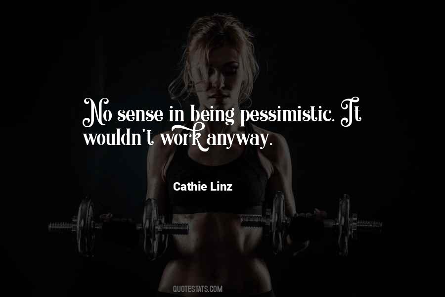 Quotes About Not Being Pessimistic #136475