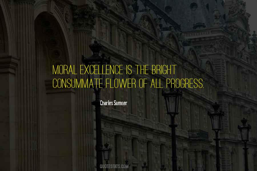 Moral Excellence Quotes #471446