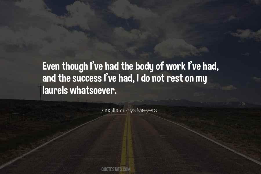 Rest On Your Laurels Quotes #1579595