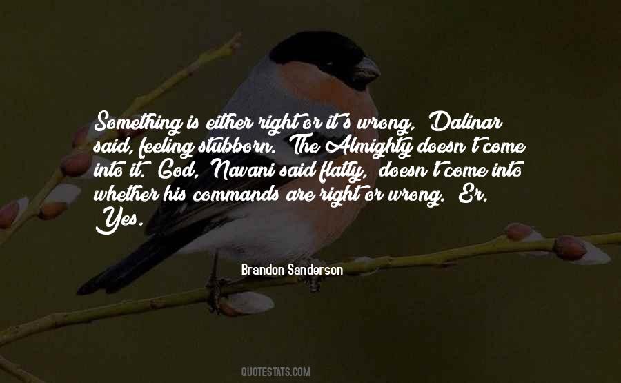 Right Or Wrong Quotes #1340876