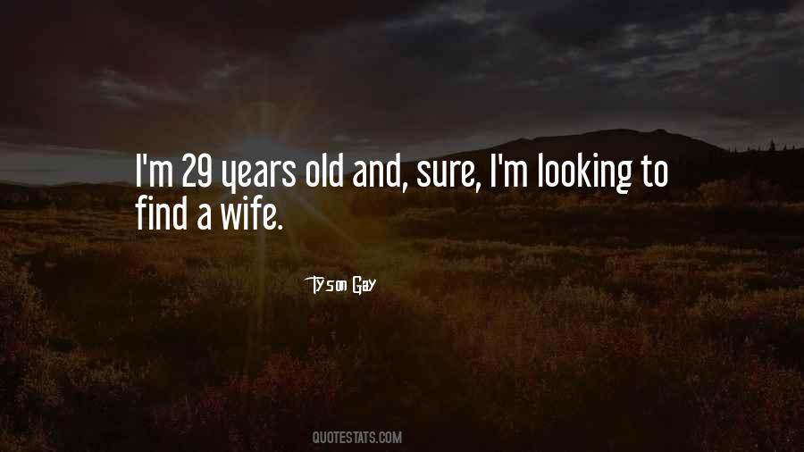 29 Years Quotes #1762910