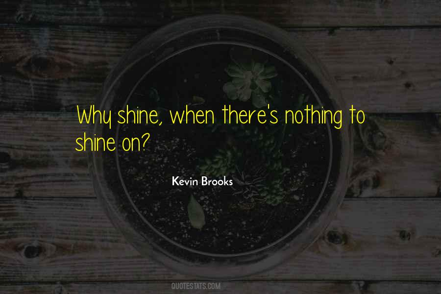 Shine On Quotes #531661
