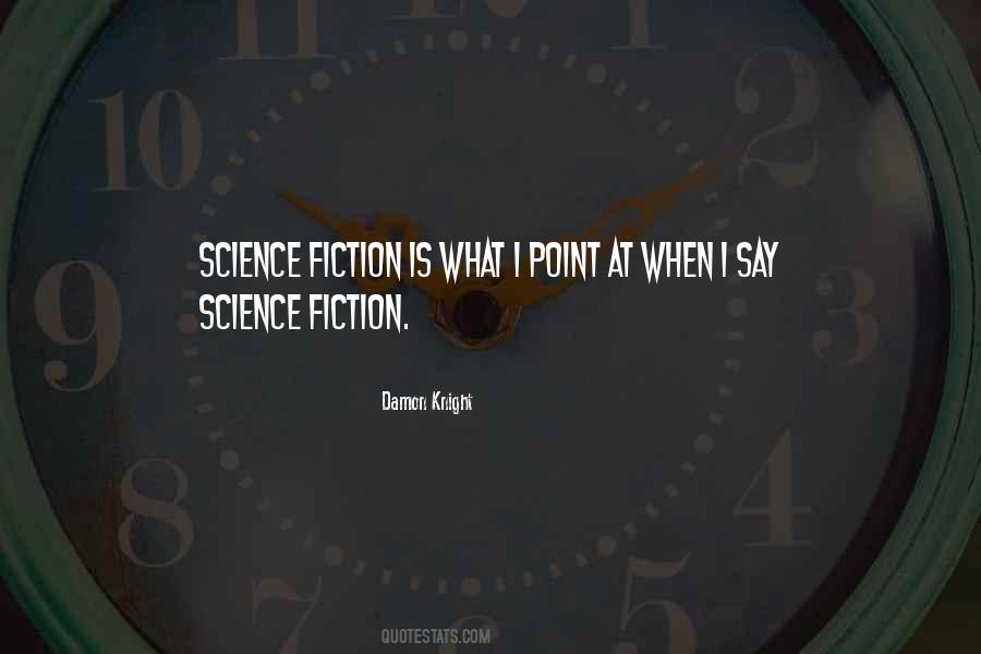 Science Fiction Writing Quotes #1832717
