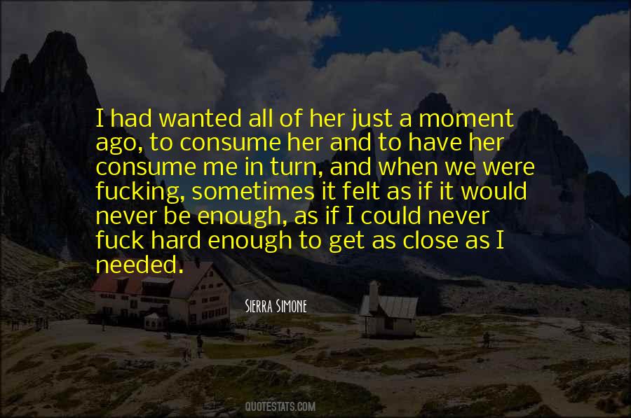 Consume Her Quotes #1355774