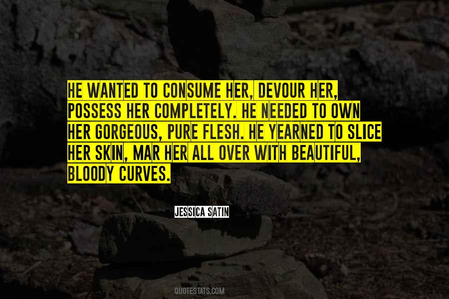 Consume Her Quotes #1425834
