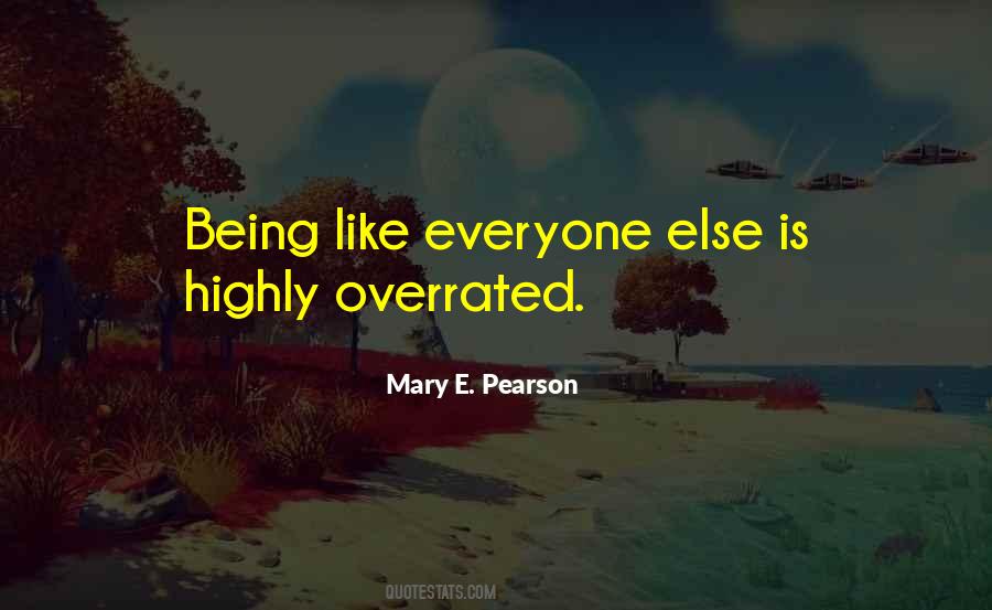 Quotes About Not Being Like Everyone Else #867813
