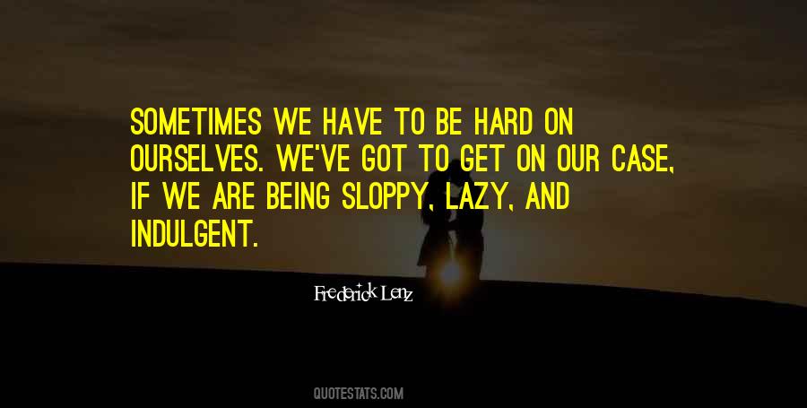 Quotes About Not Being Lazy #1528176