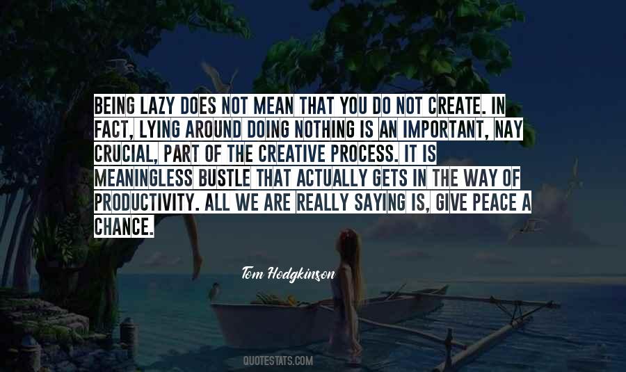 Quotes About Not Being Lazy #400211