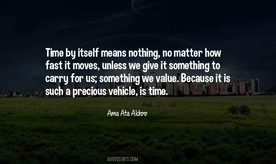 How Precious Is Time Quotes #1285095