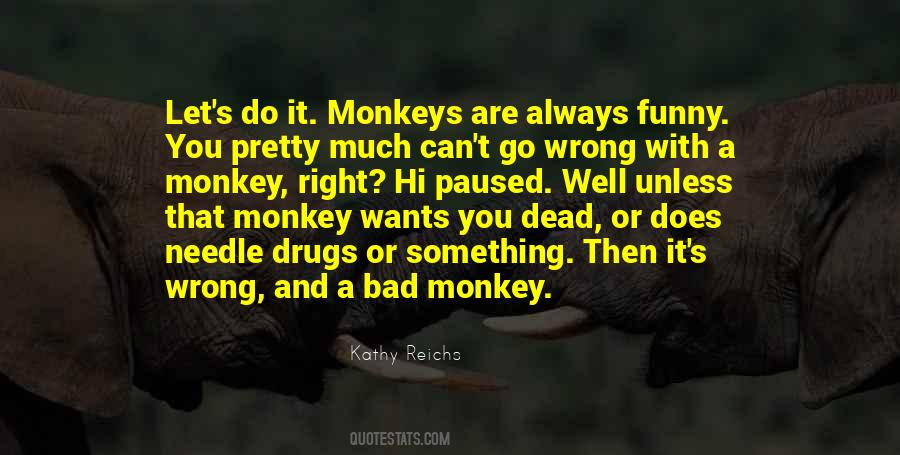 3 Monkeys Funny Quotes #541166
