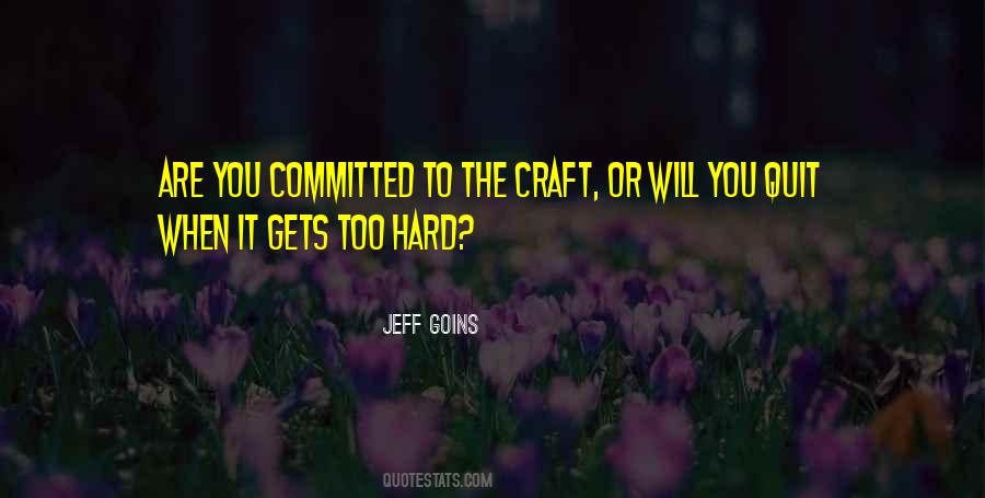 3 The Hard Way Quotes #112