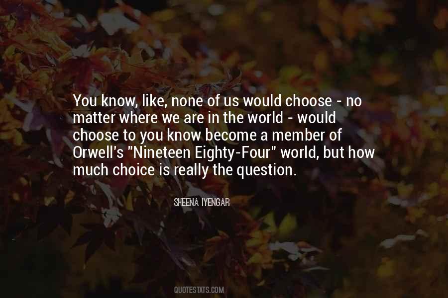 Choice Choices Quotes #69237