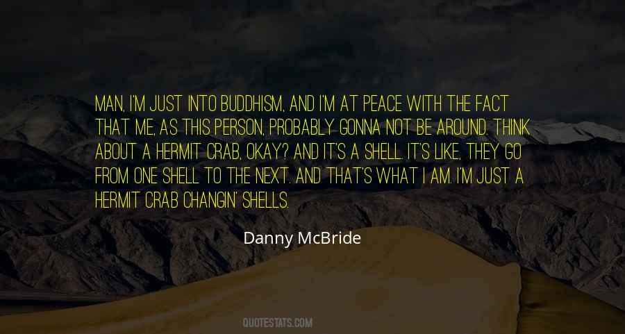 Danny M Quotes #417698