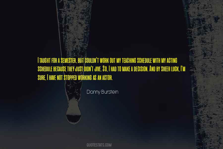 Danny M Quotes #513540