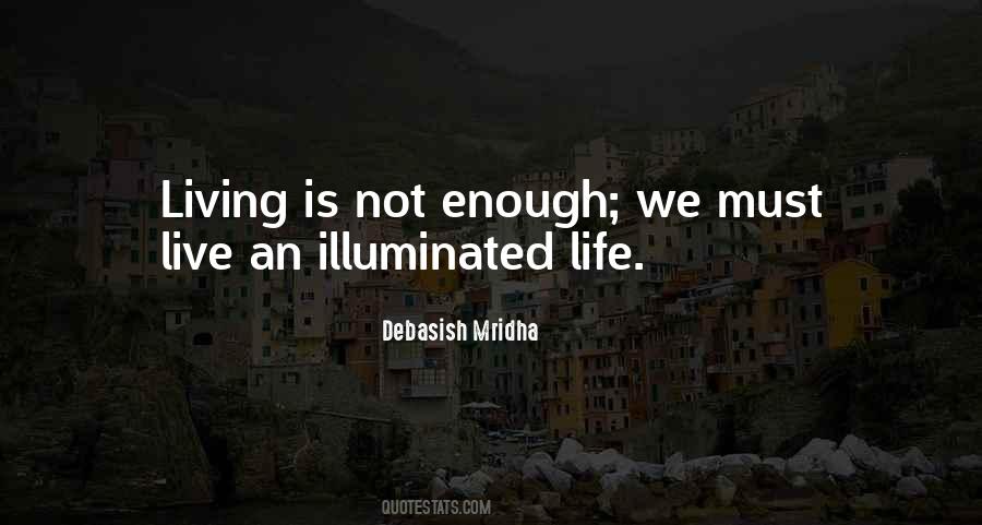 Illuminated Life Quotes #1250090