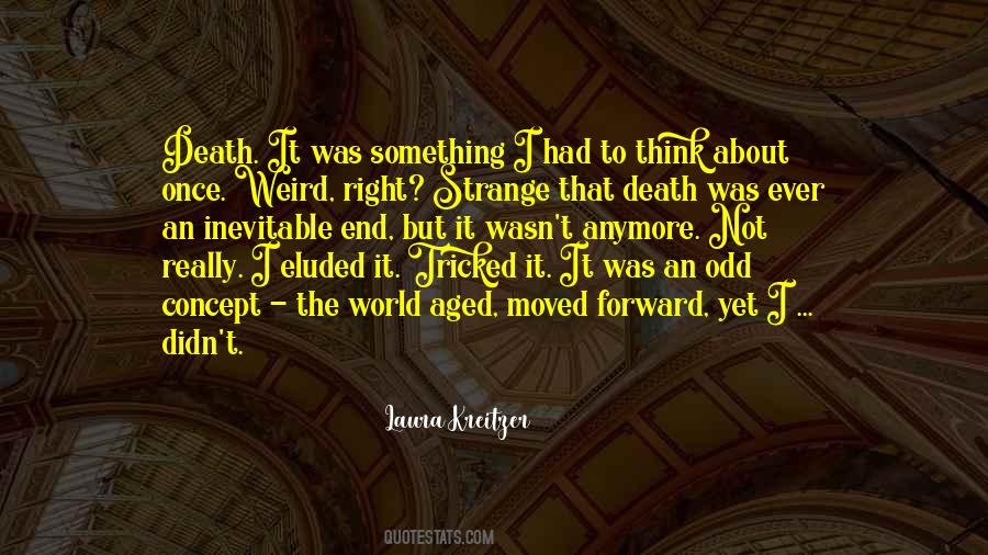 Weird World Quotes #128410