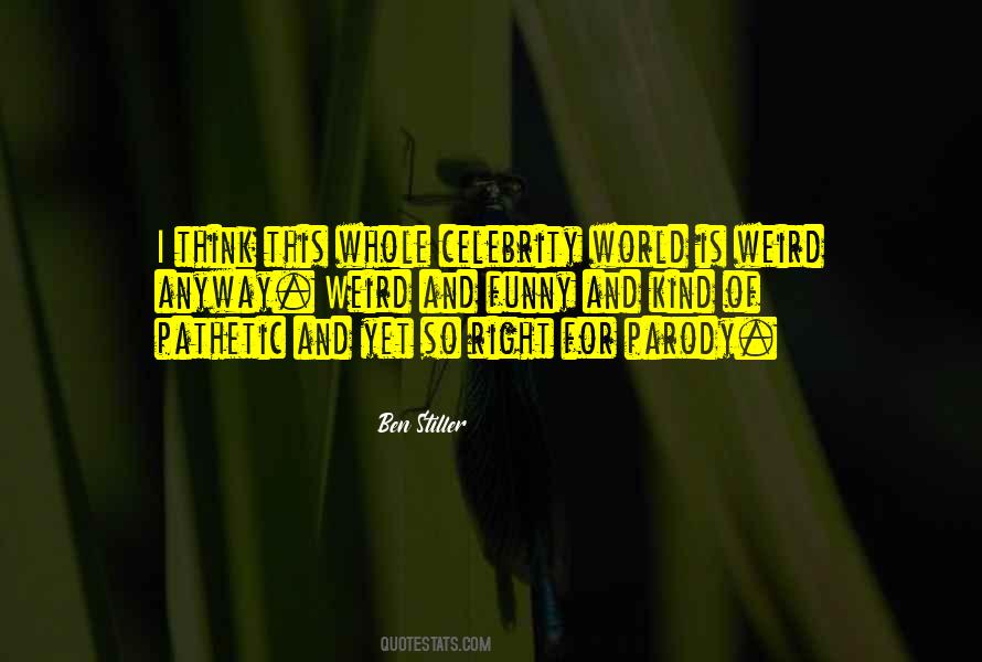 Weird World Quotes #736838