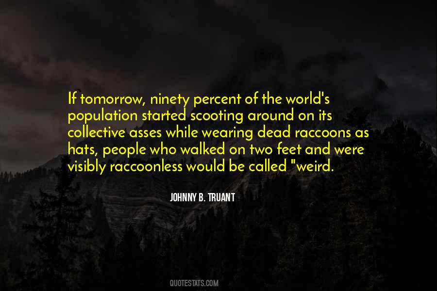 Weird World Quotes #828222