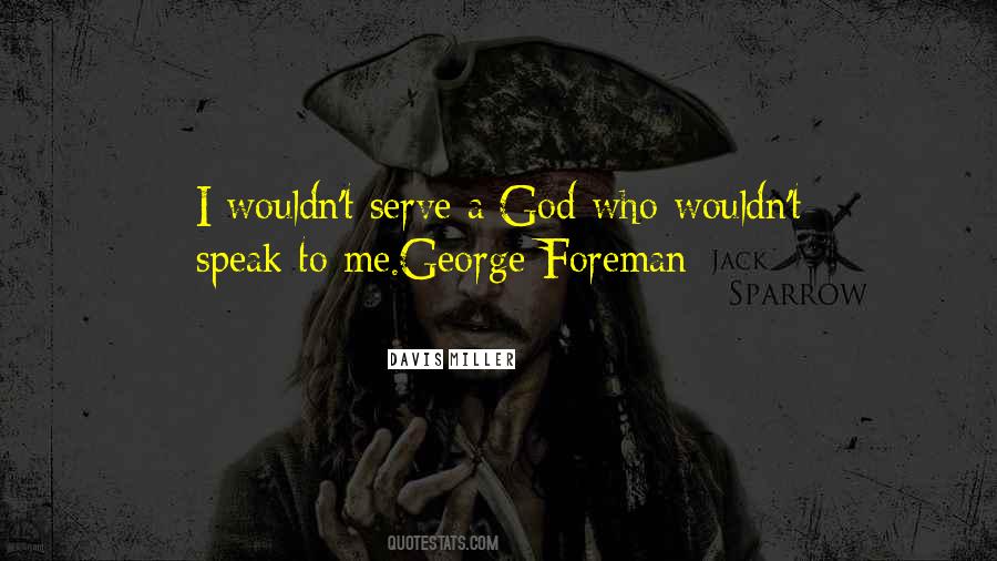 God I Serve Quotes #1248030