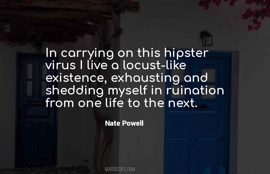 Life Is Exhausting Quotes #1279940