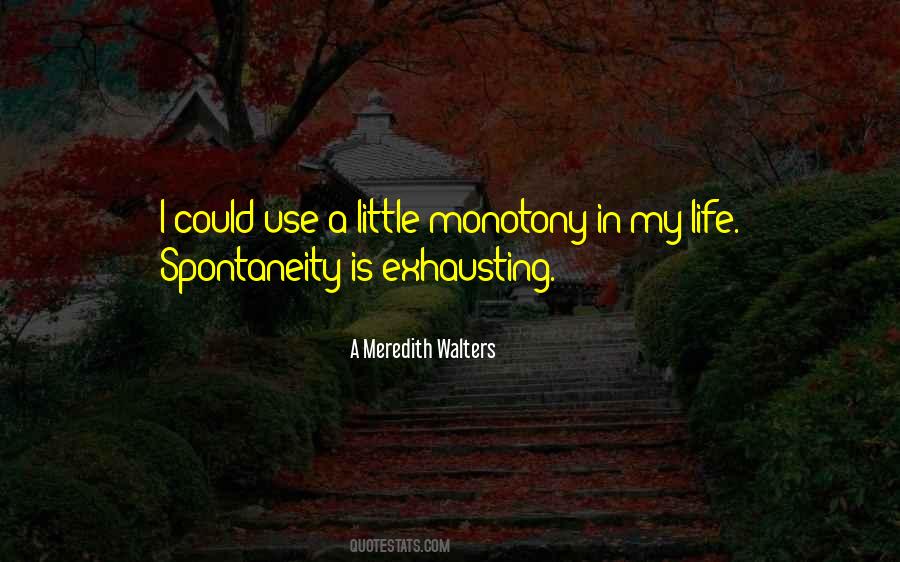 Life Is Exhausting Quotes #1545699