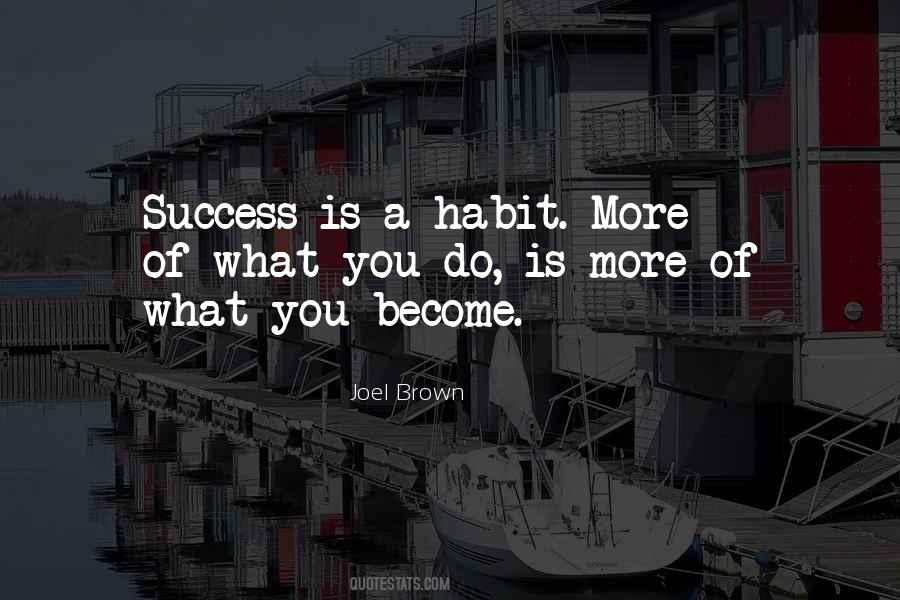 Success Is A Habit Quotes #118825