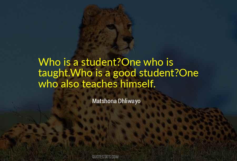 One Who Teaches Quotes #1747742