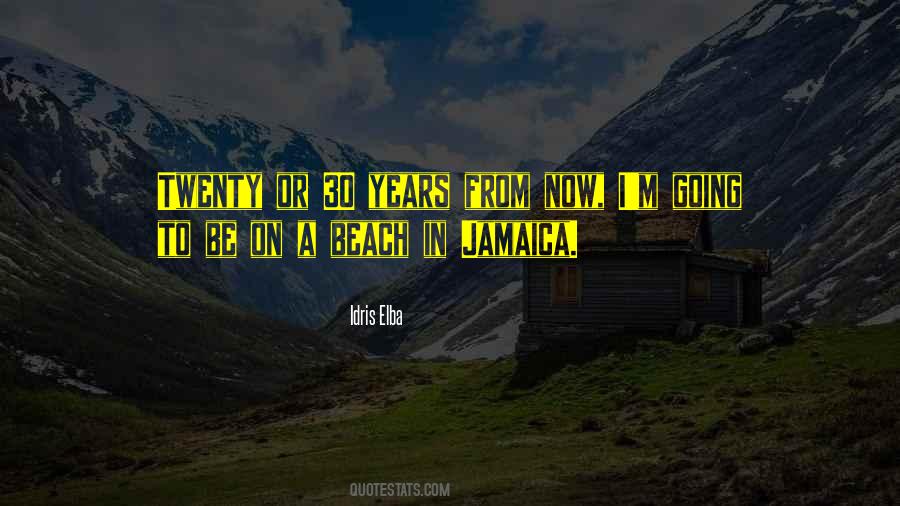 30 Years From Now Quotes #618169