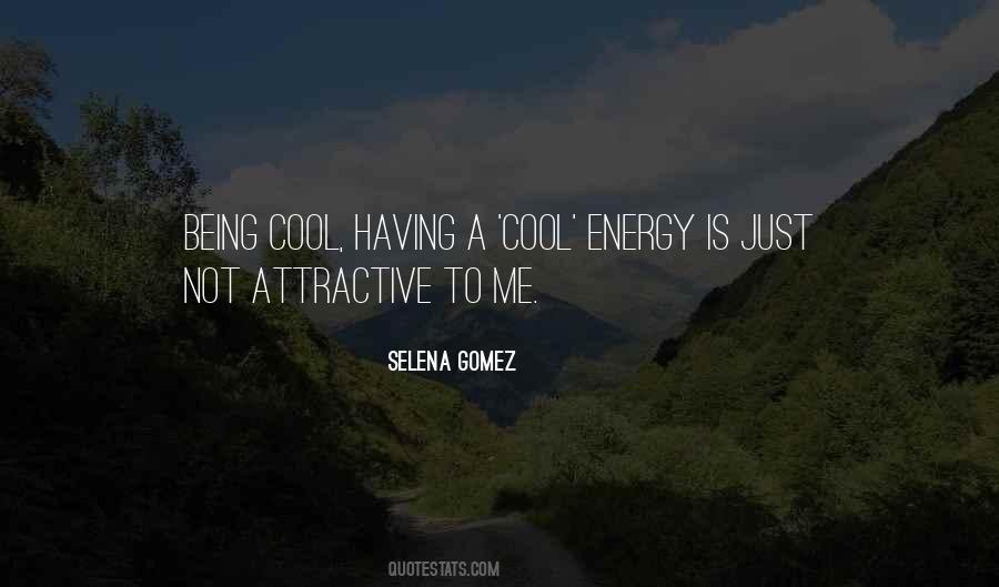 Quotes About Not Being Cool #1459037