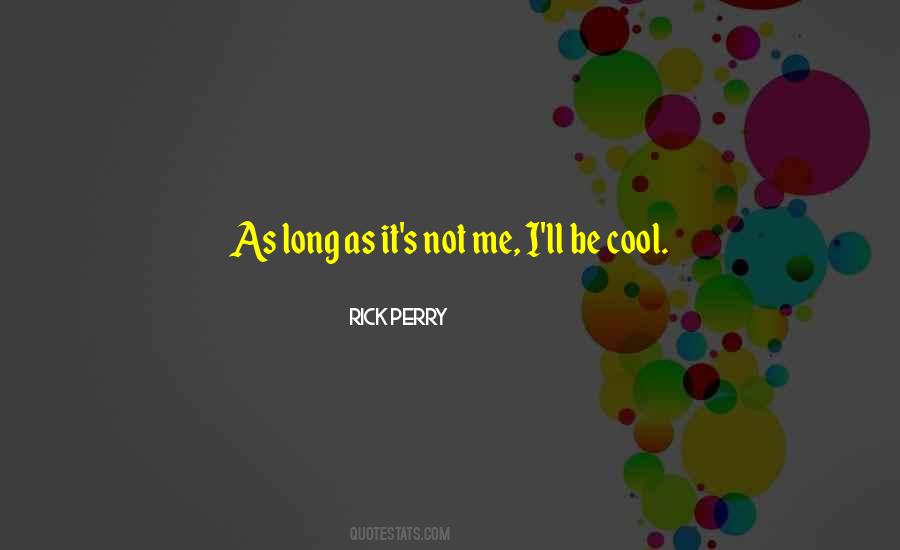 Quotes About Not Being Cool #237616