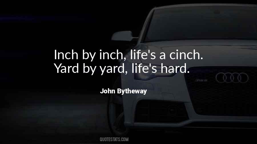 Inch By Inch Quotes #972502