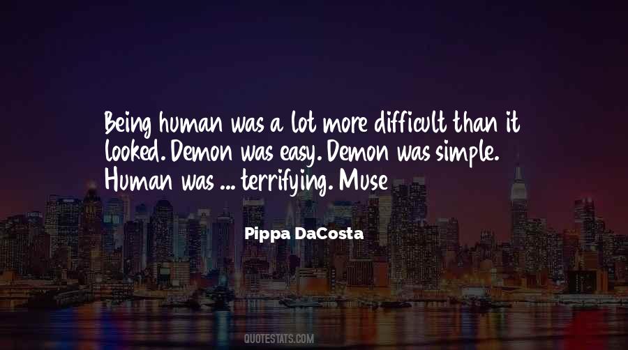 I Am Just A Simple Human Being Quotes #1240296