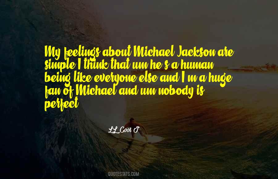 I Am Just A Simple Human Being Quotes #615261