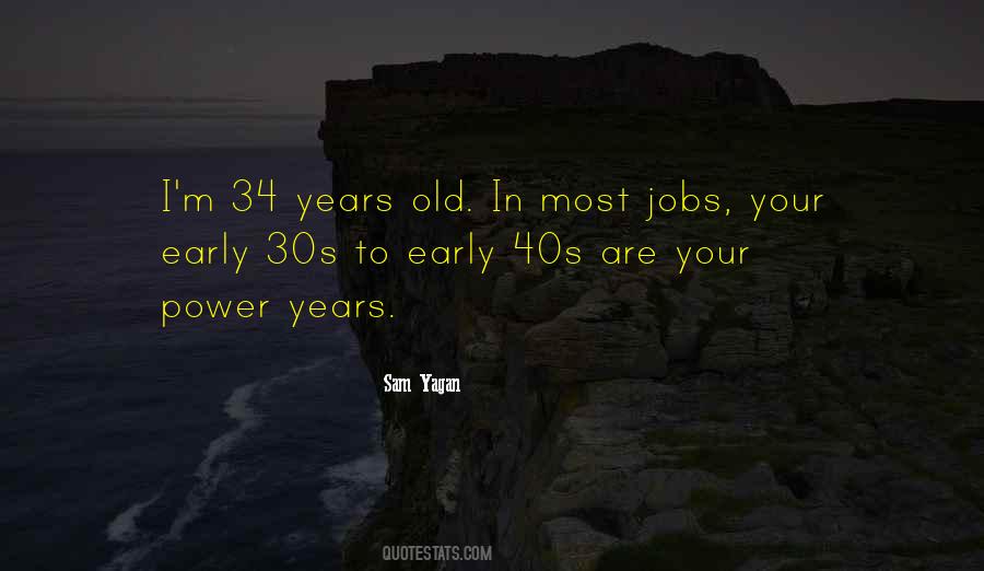 34 Years Quotes #1487137