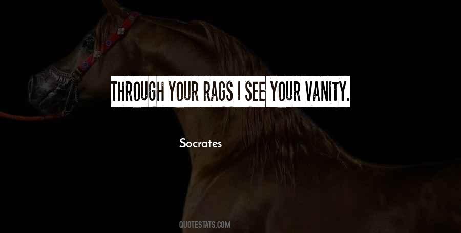 Your Rags Quotes #1165918