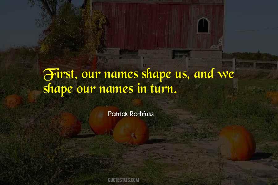 Our Names Quotes #1709062