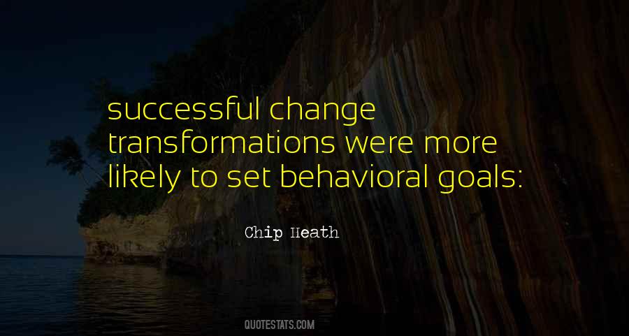 Behavioral Change Quotes #1190913