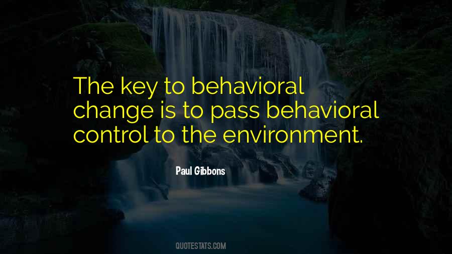 Behavioral Change Quotes #1804219