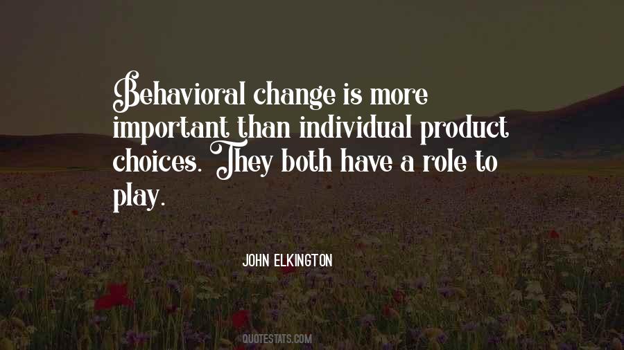 Behavioral Change Quotes #518908