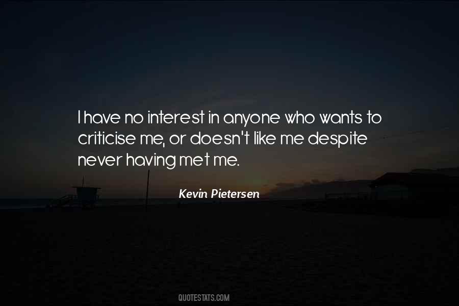 Never Criticise Quotes #1649121