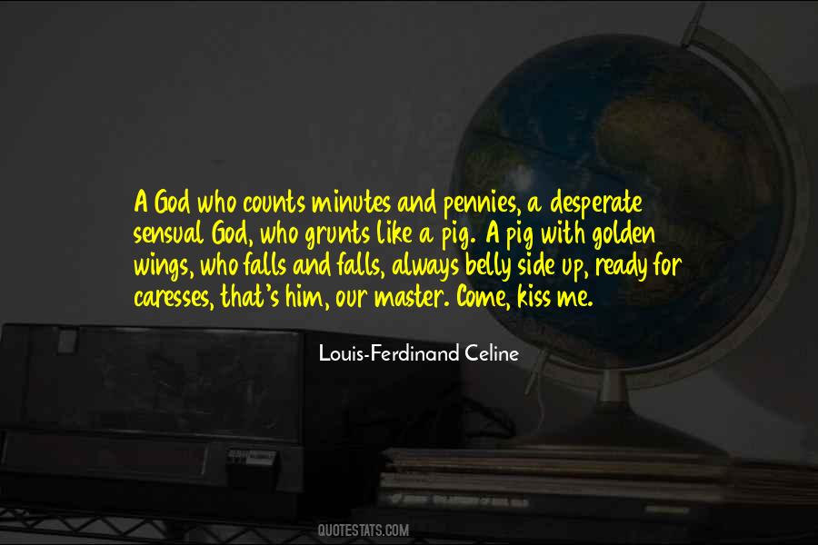 Ferdinand Celine Quotes #396713