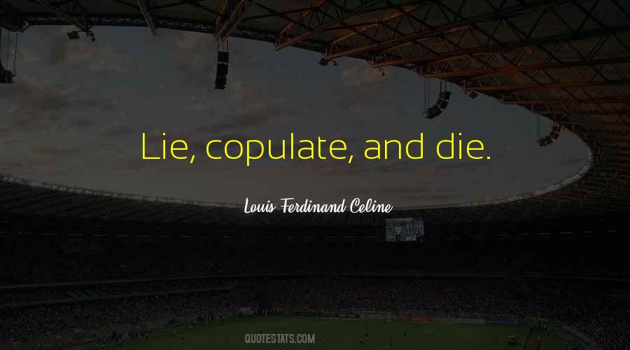 Ferdinand Celine Quotes #85993