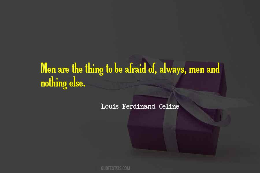 Ferdinand Celine Quotes #884491