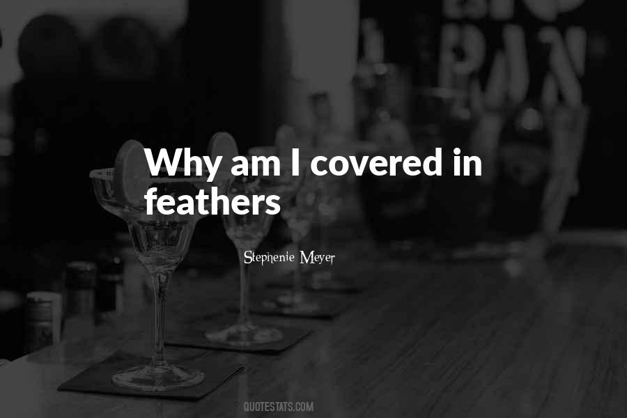 4 Feathers Quotes #324438