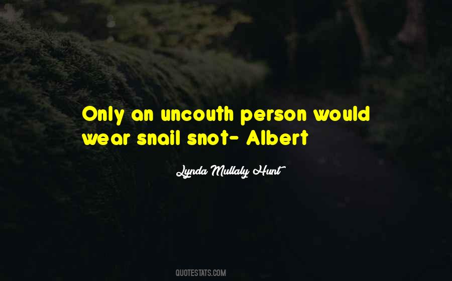 Uncouth Person Quotes #260830