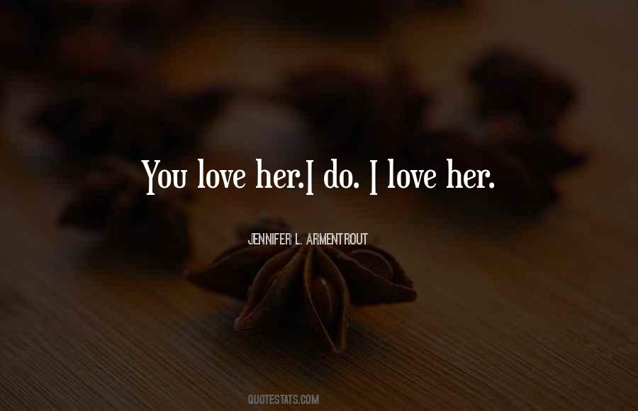 Do I Love You Quotes #27216