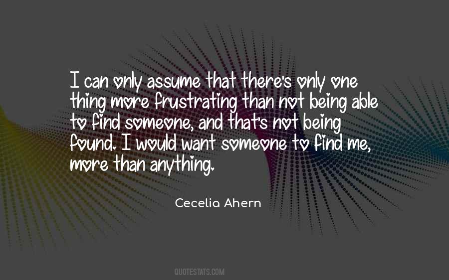 Quotes About Not Being Able To Find Someone #1371978