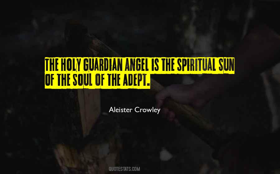 Holy Guardian Angel Quotes #996824